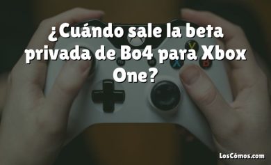 ¿Cuándo sale la beta privada de Bo4 para Xbox One?