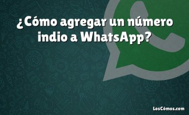 ¿Cómo agregar un número indio a WhatsApp?