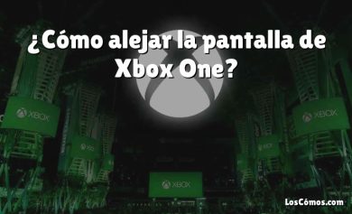 ¿Cómo alejar la pantalla de Xbox One?