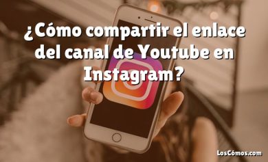 ¿Cómo compartir el enlace del canal de Youtube en Instagram?