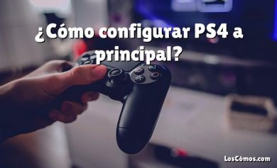 ¿Cómo configurar PS4 a principal?