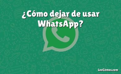 ¿Cómo dejar de usar WhatsApp?