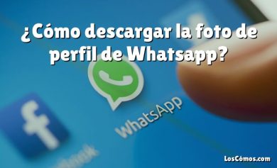 ¿Cómo descargar la foto de perfil de Whatsapp?