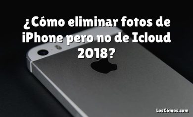 ¿Cómo eliminar fotos de iPhone pero no de Icloud 2018?