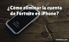 ¿Cómo eliminar la cuenta de Fortnite en iPhone?