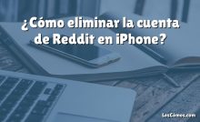¿Cómo eliminar la cuenta de Reddit en iPhone?
