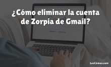 ¿Cómo eliminar la cuenta de Zorpia de Gmail?
