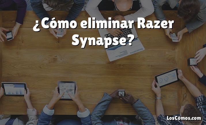 ¿Cómo eliminar Razer Synapse?