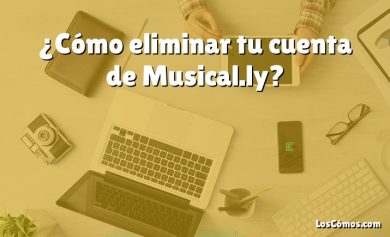 ¿Cómo eliminar tu cuenta de Musical.ly?