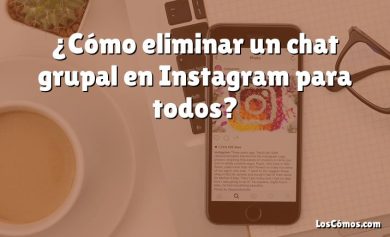 ¿Cómo eliminar un chat grupal en Instagram para todos?