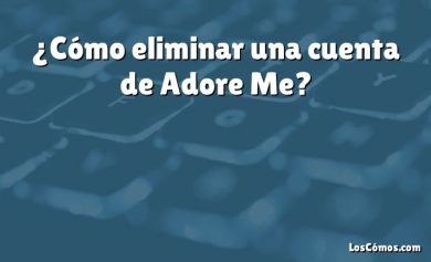 ¿Cómo eliminar una cuenta de Adore Me?