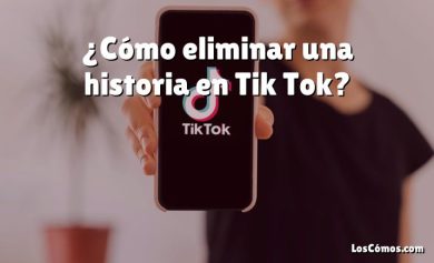 ¿Cómo eliminar una historia en Tik Tok?