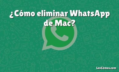 ¿Cómo eliminar WhatsApp de Mac?