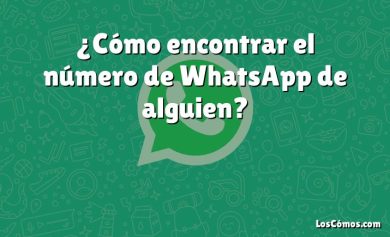 ¿Cómo encontrar el número de WhatsApp de alguien?