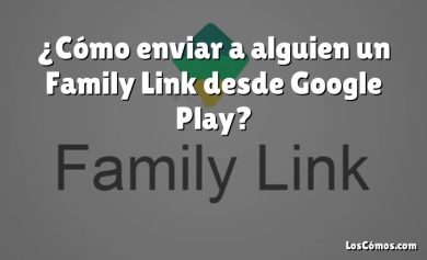¿Cómo enviar a alguien un Family Link desde Google Play?