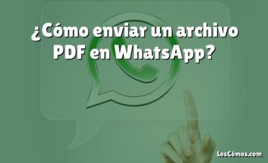 ¿Cómo enviar un archivo PDF en WhatsApp?