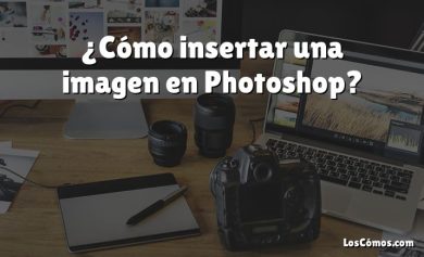 ¿Cómo insertar una imagen en Photoshop?