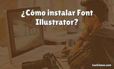 ¿Cómo instalar Font Illustrator?