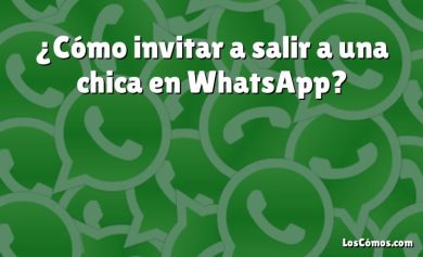 ¿Cómo invitar a salir a una chica en WhatsApp?