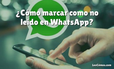 ¿Cómo marcar como no leído en WhatsApp?