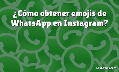 ¿Cómo obtener emojis de WhatsApp en Instagram?