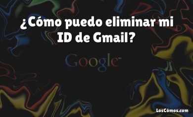 ¿Cómo puedo eliminar mi ID de Gmail?