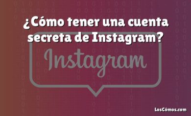 ¿Cómo tener una cuenta secreta de Instagram?
