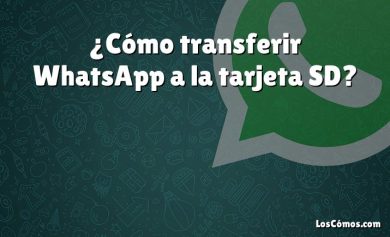 ¿Cómo transferir WhatsApp a la tarjeta SD?