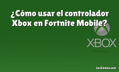 ¿Cómo usar el controlador Xbox en Fortnite Mobile?