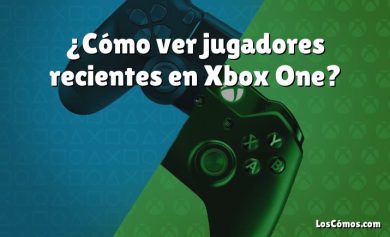 ¿Cómo ver jugadores recientes en Xbox One?