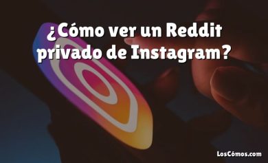 ¿Cómo ver un Reddit privado de Instagram?