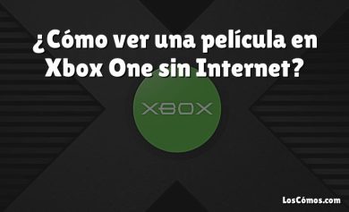 ¿Cómo ver una película en Xbox One sin Internet?