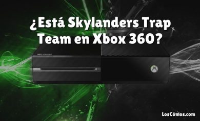 ¿Está Skylanders Trap Team en Xbox 360?