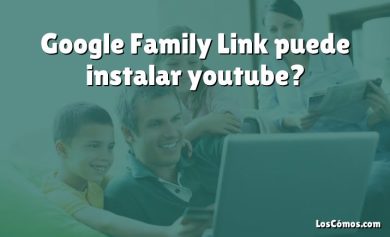 Google Family Link puede instalar youtube?