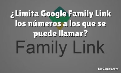 ¿Limita Google Family Link los números a los que se puede llamar?