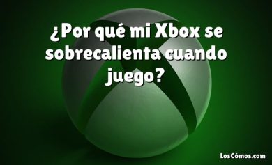 ¿Por qué mi Xbox se sobrecalienta cuando juego?