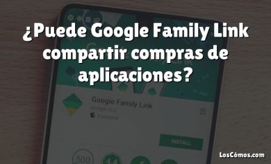 ¿Puede Google Family Link compartir compras de aplicaciones?
