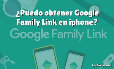 ¿Puedo obtener Google Family Link en iphone?