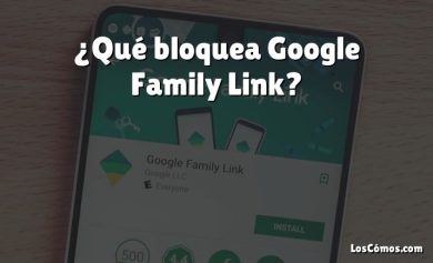 ¿Qué bloquea Google Family Link?