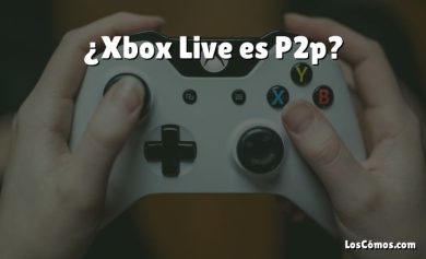 ¿Xbox Live es P2p?