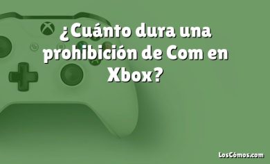 ¿Cuánto dura una prohibición de Com en Xbox?