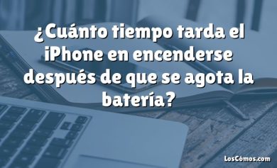 ¿Cuánto tiempo tarda el iPhone en encenderse después de que se agota la batería?