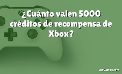 ¿Cuánto valen 5000 créditos de recompensa de Xbox?