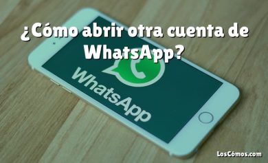 ¿Cómo abrir otra cuenta de WhatsApp?