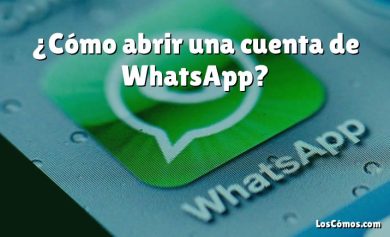 ¿Cómo abrir una cuenta de WhatsApp?