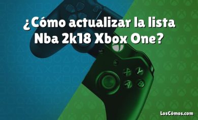 ¿Cómo actualizar la lista Nba 2k18 Xbox One?