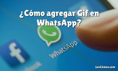 ¿Cómo agregar Gif en WhatsApp?
