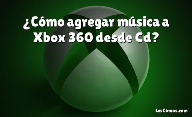 ¿Cómo agregar música a Xbox 360 desde Cd?