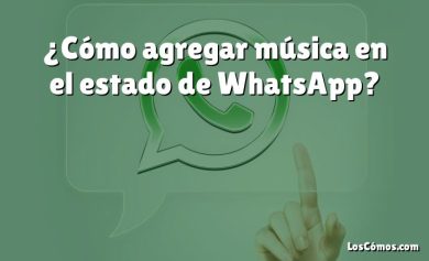 ¿Cómo agregar música en el estado de WhatsApp?