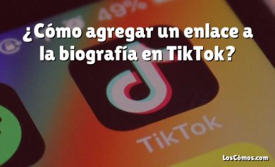 ¿Cómo agregar un enlace a la biografía en TikTok?